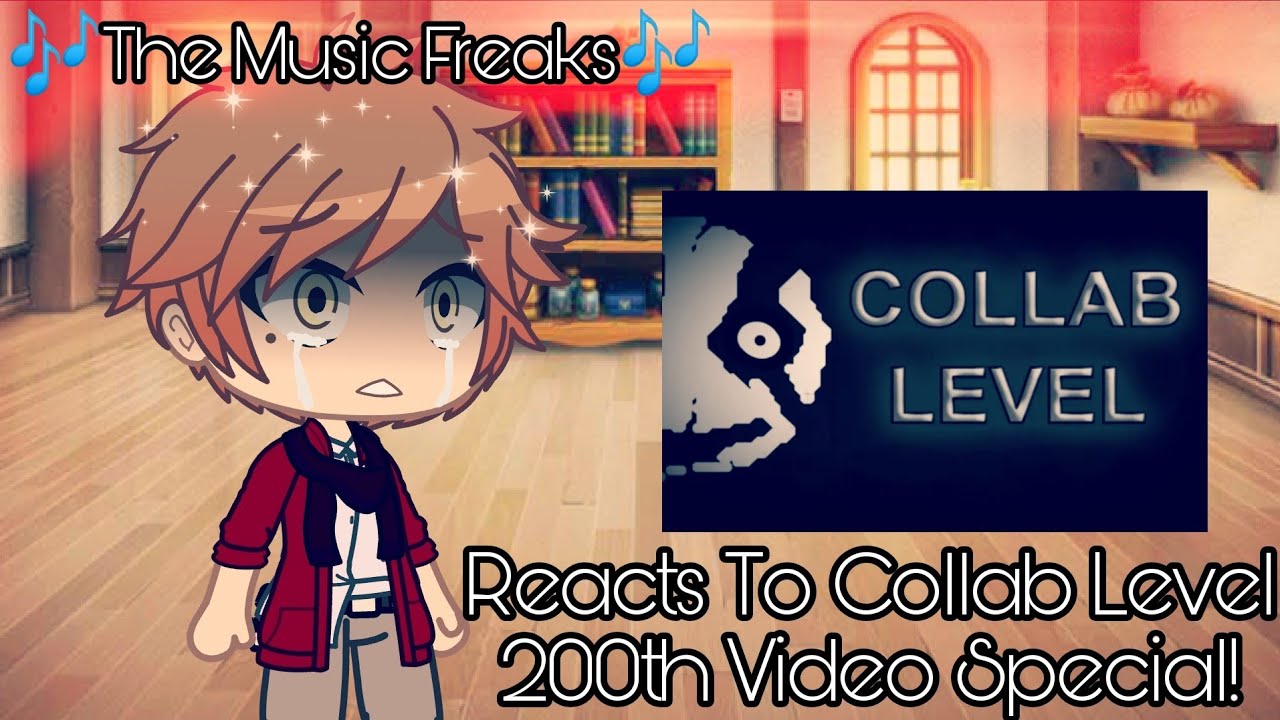 🎶The Music Freaks🎶 || Reacts To Collab Level, By Mindcap And More || 200th Video Special! || TW: