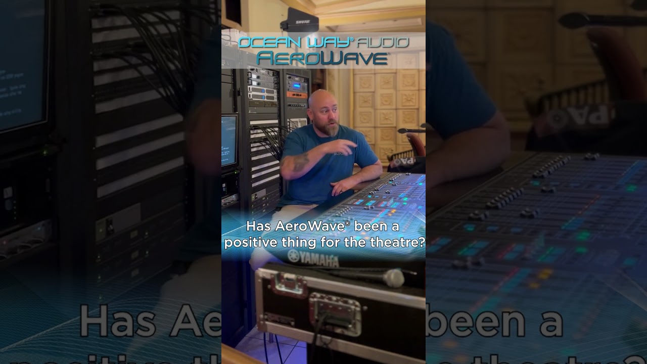 FOH Engineer Jon Fowler's final thoughts on the revolutionary Ocean Way Audio AeroWave System