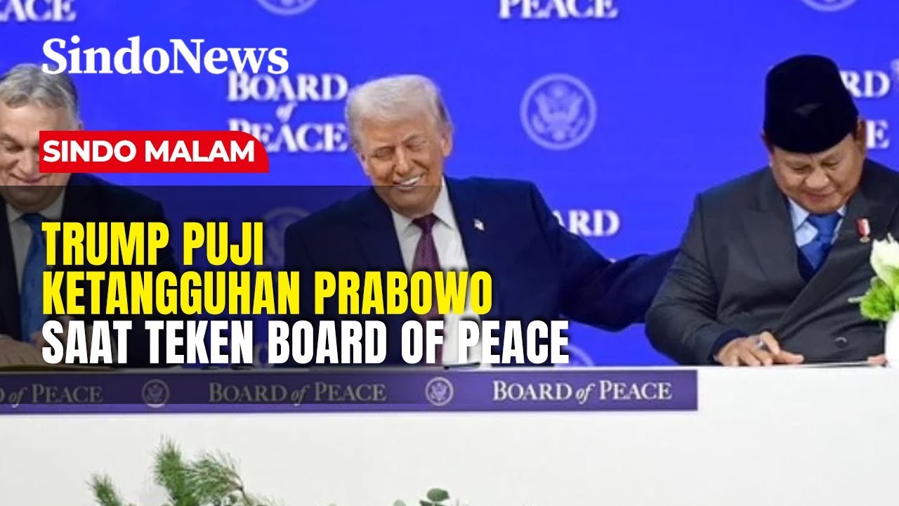 Trump Puji Ketangguhan Prabowo Saat Teken Board of Peace | Sindo Malam | 24/01