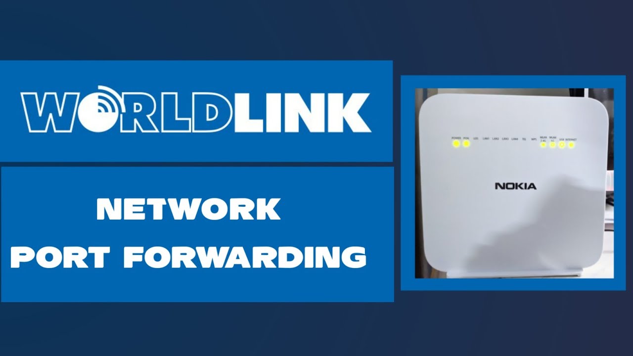 Port Forwarding On Worldlink Network | Access Any Device From Outside Network
