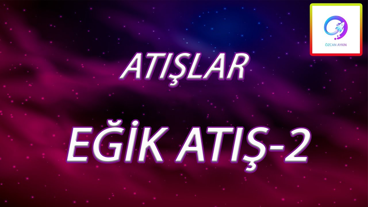 Eğik Atış-2 