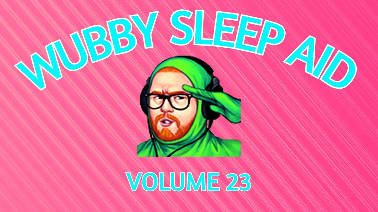 Wubby Sleep Aid: Volume Twenty-Three
