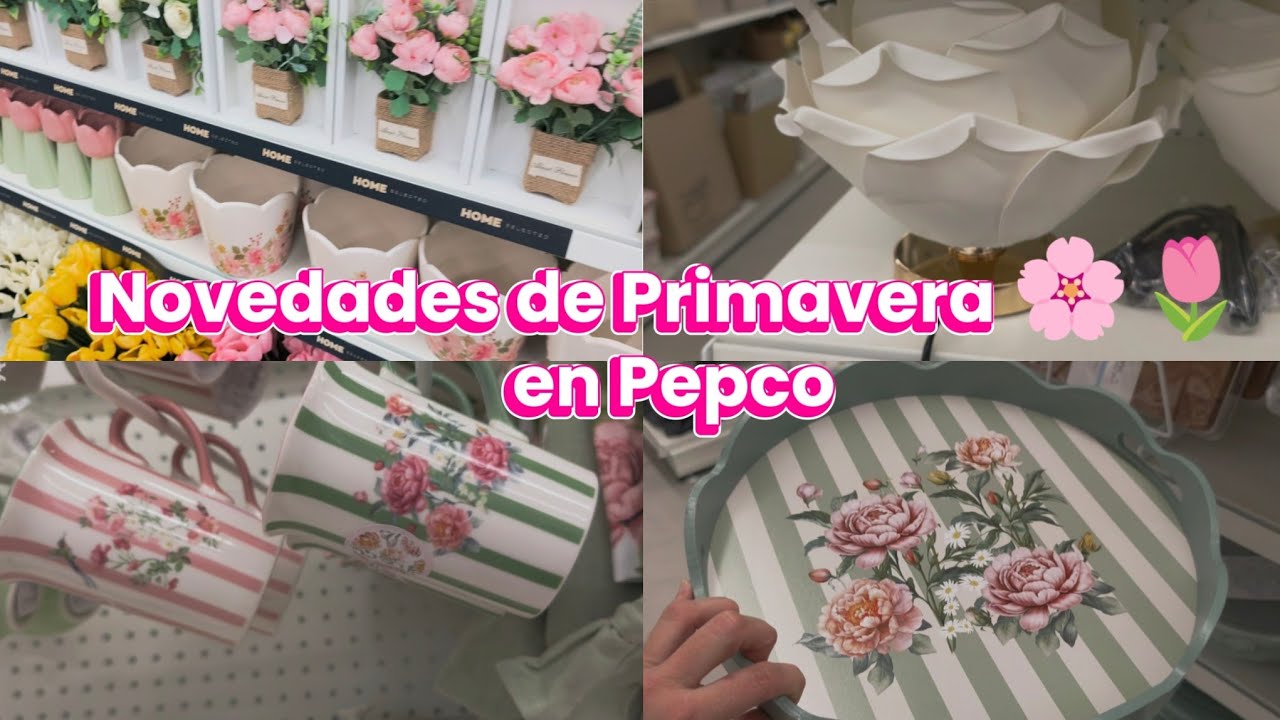Pepco se llena de Primavera 🌷/ Decoración y novedades ✨