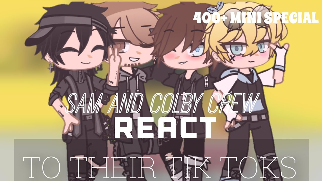 •sam and Colby crew react to their tik tok edits• (MINI SPECIAL)