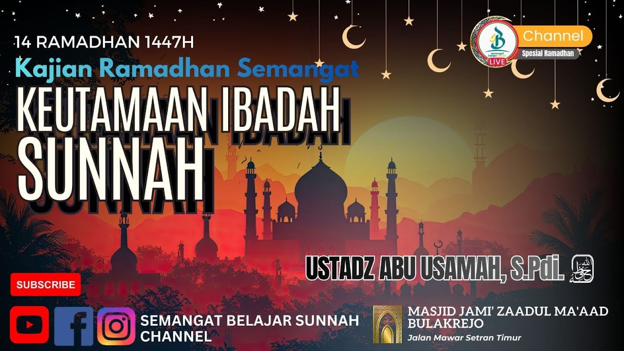 Keutamaan Ibadah Sunnah | Ustadz Abu Usamah,S.pdi | Kajian Spesial Ramadhan