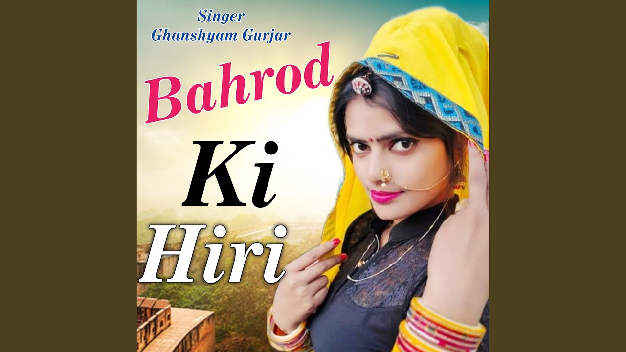 Bahrod Ki Hiri