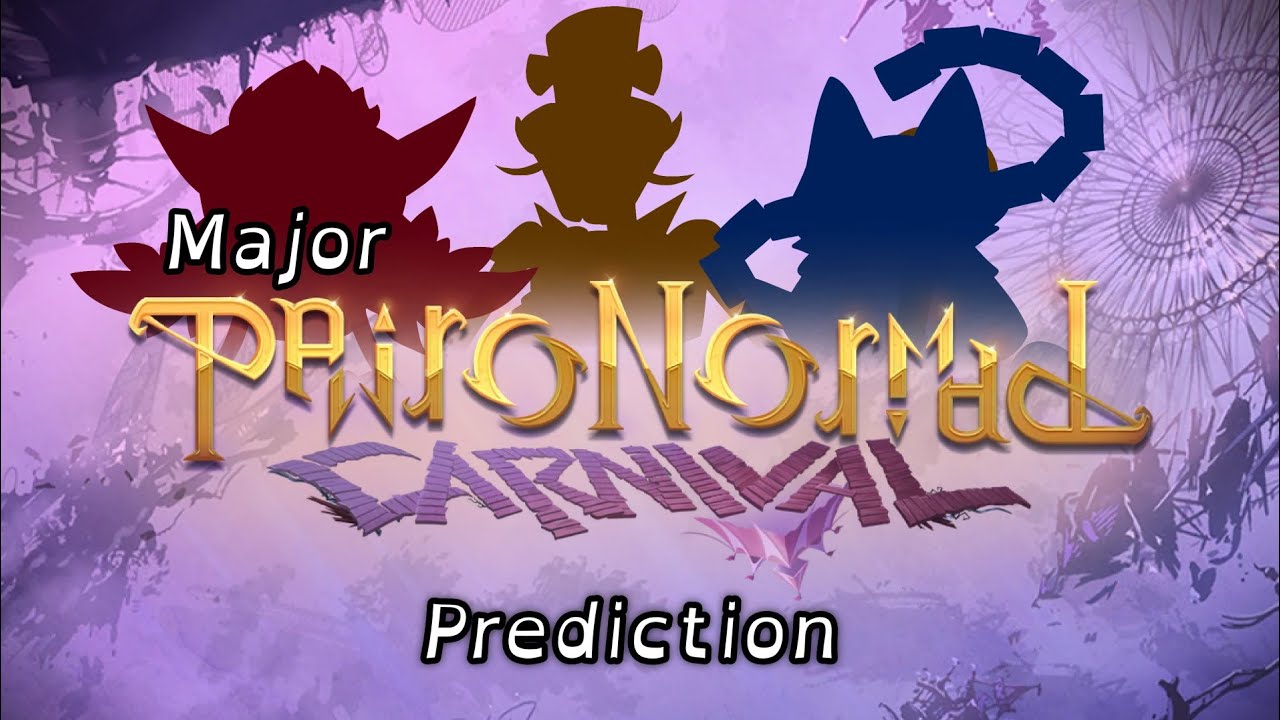 Paironormal Carnival Prediction (Major) (Credits in Description!)