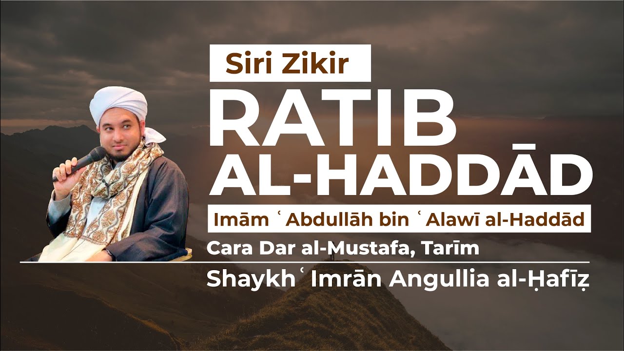 Rātib al-Haddād (Imām ʿAbdullāh bin ʿAlawī al-Haddād) - Dar al-Mustafa, Tarīm Style