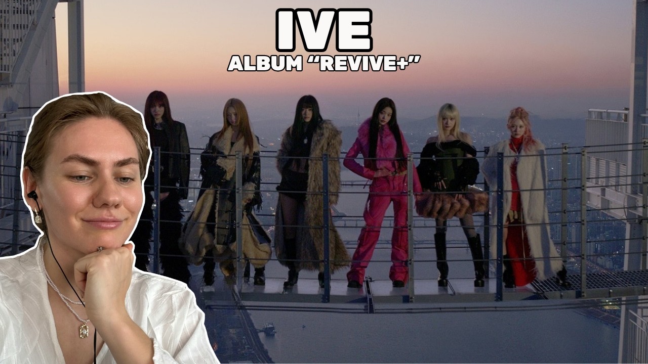 Реакция на IVE — I’VE REVIVE+ , “Blackhole” | first time reaction to IVE — I’VE REVIVE+, “Blackhole”