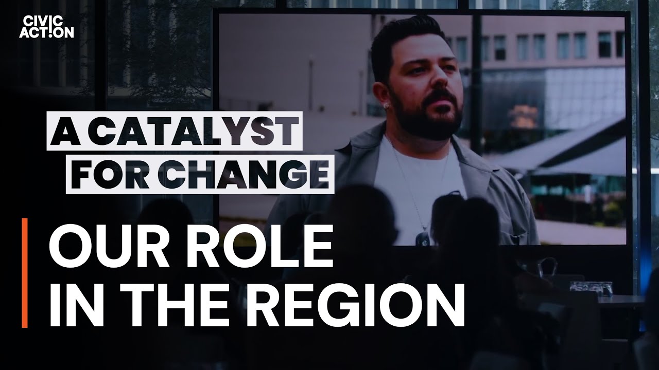 Our Role in the Region | CivicAction: A Catalyst for Change: Part 1 of 4