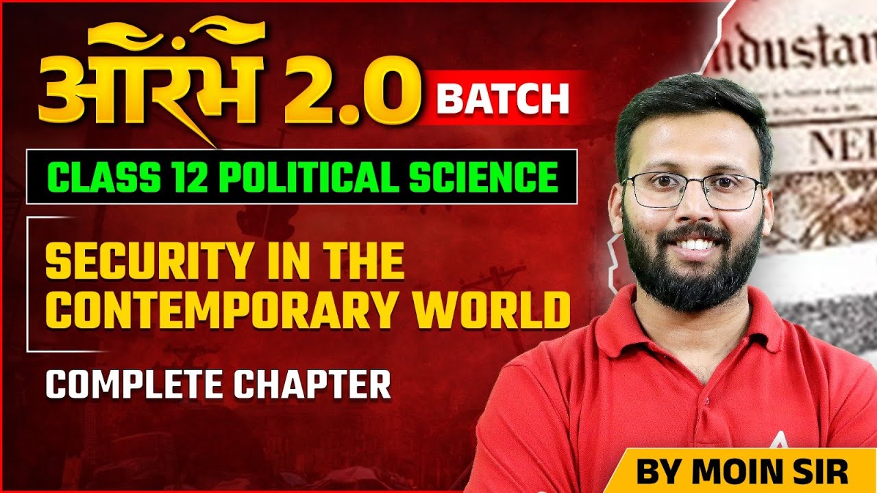 Class 12 Board Exam | Political Science | Security in the Contemporary World One Shot by Moin Sir