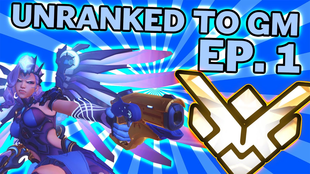 UNRANKED TO GM: MERCY ONLY - TOP 500 MERCY MAIN - EPISODE 1 (PLACEMENTS) (EDUCATIONAL)