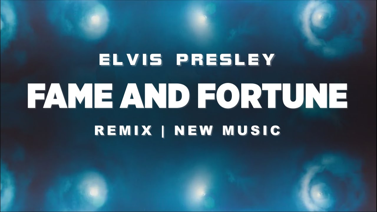 Elvis Presley - Fame and Fortune (Josh Wildfire Remix) | Elvis Remix Experience