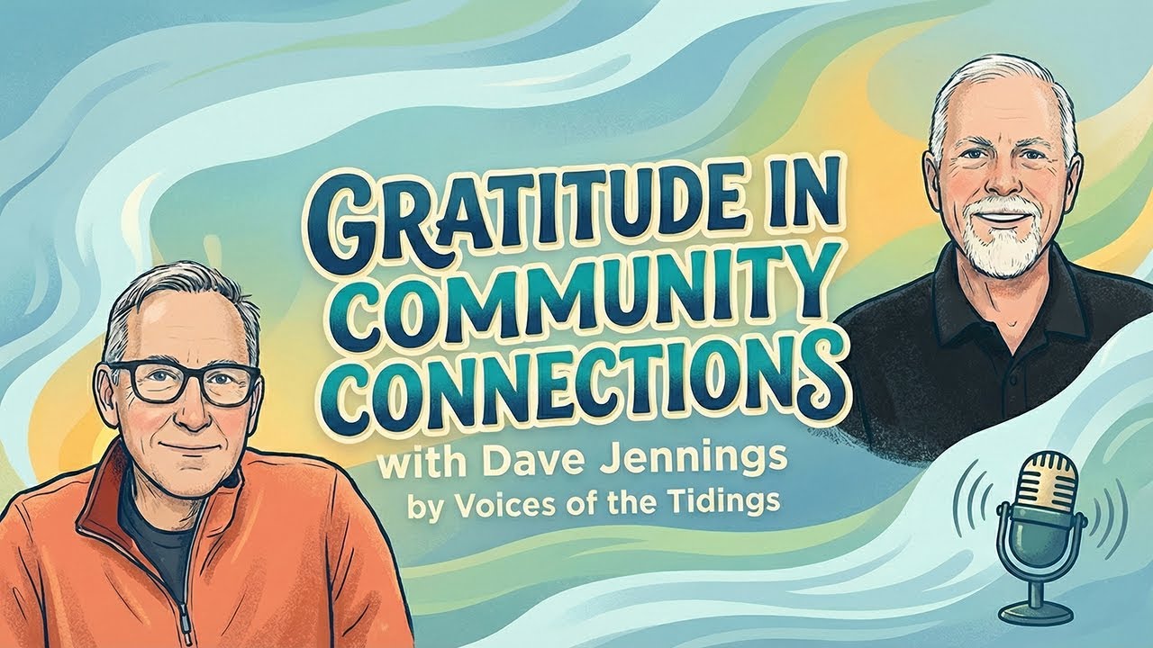 Episode 1: Gratitude in Community Connections with Dave Jennings