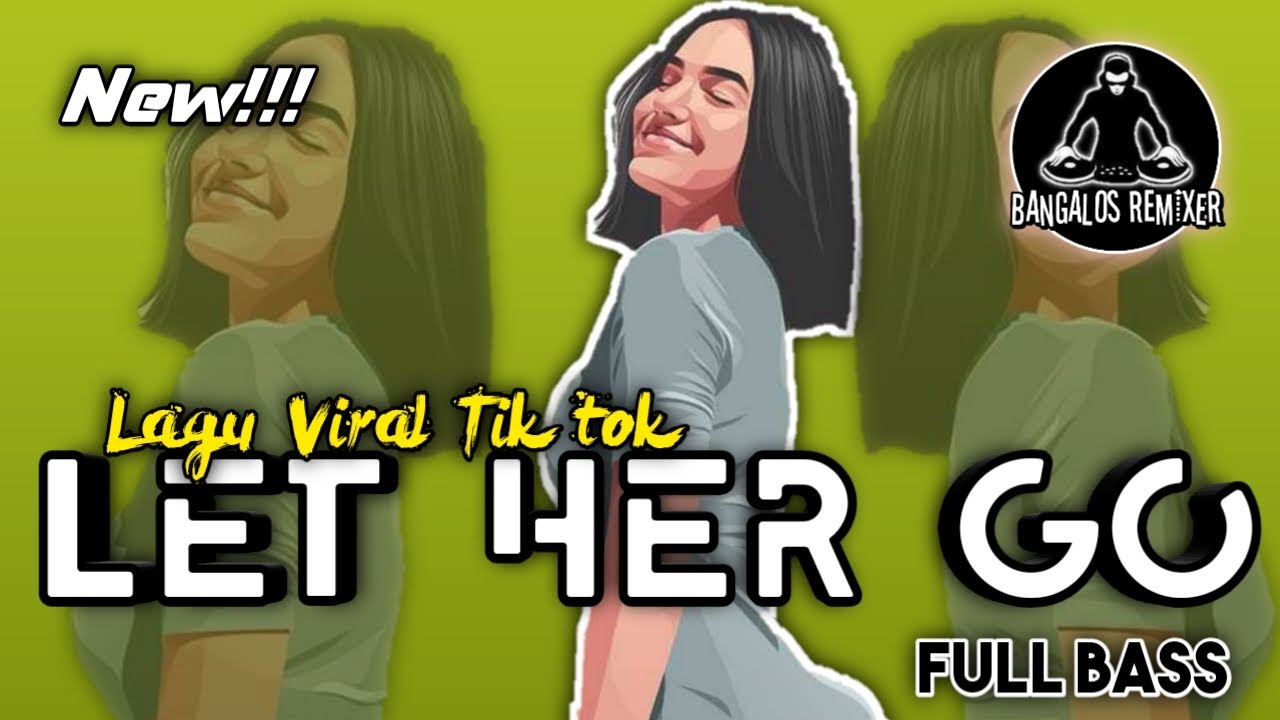 LAGU PARTY 2022 🌴 LET HER GO || Bangalos Remixer