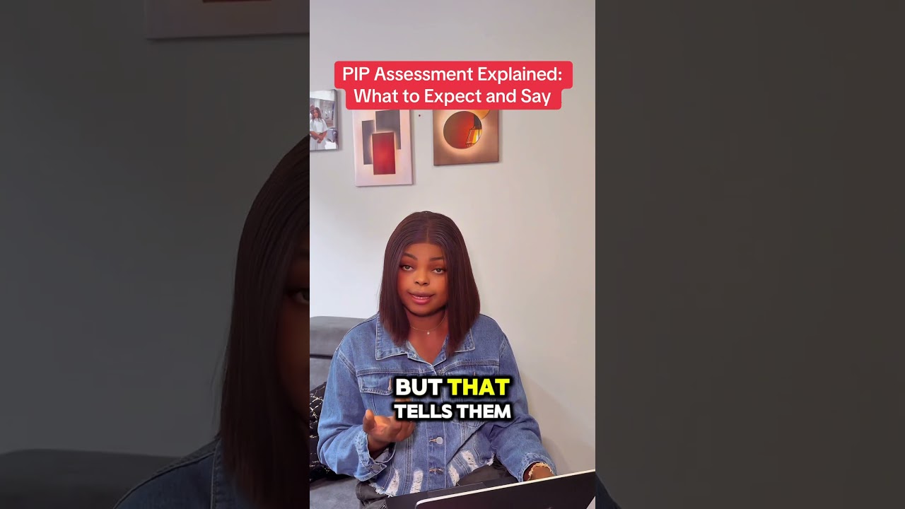 PIP Assessment Explained: What to Expect and Say
