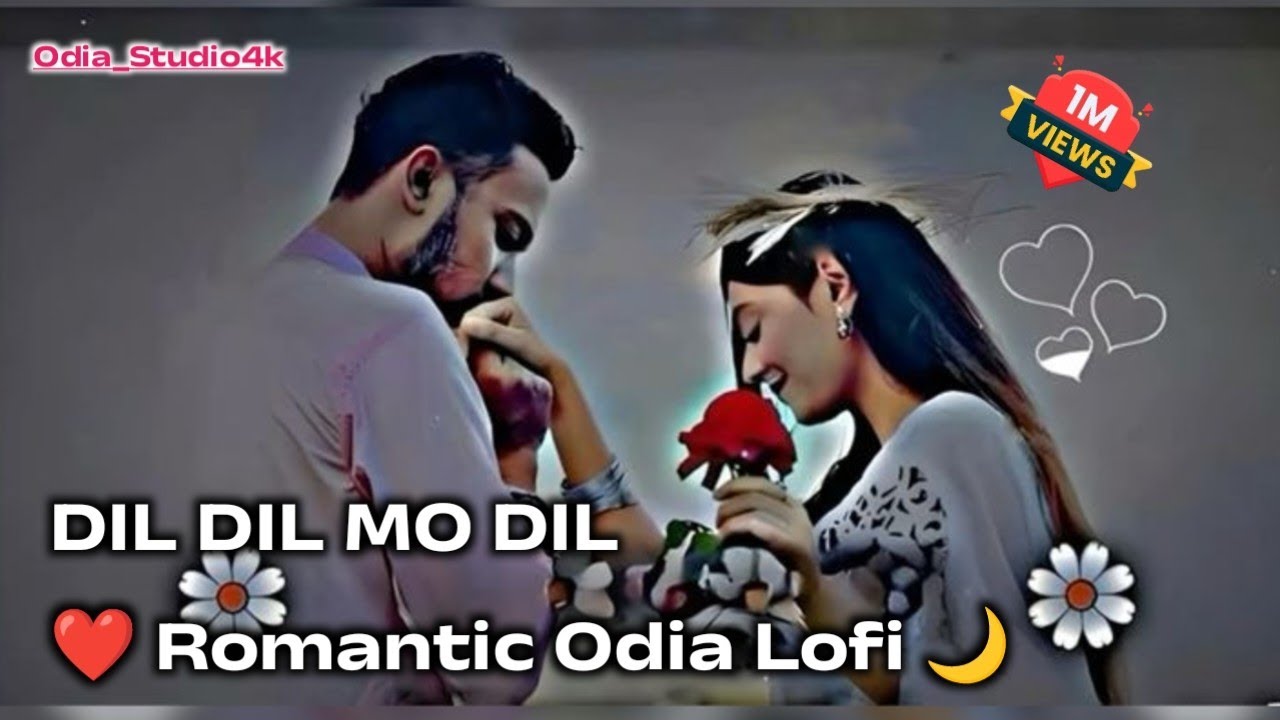  Dil Dil Mo Dil – Romantic Odia Lofi Beats 🌙