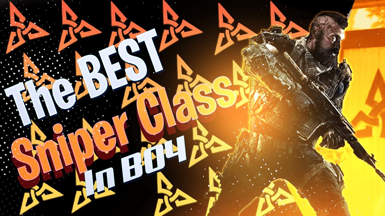 THE BEST SNIPING CLASS IN BO4........