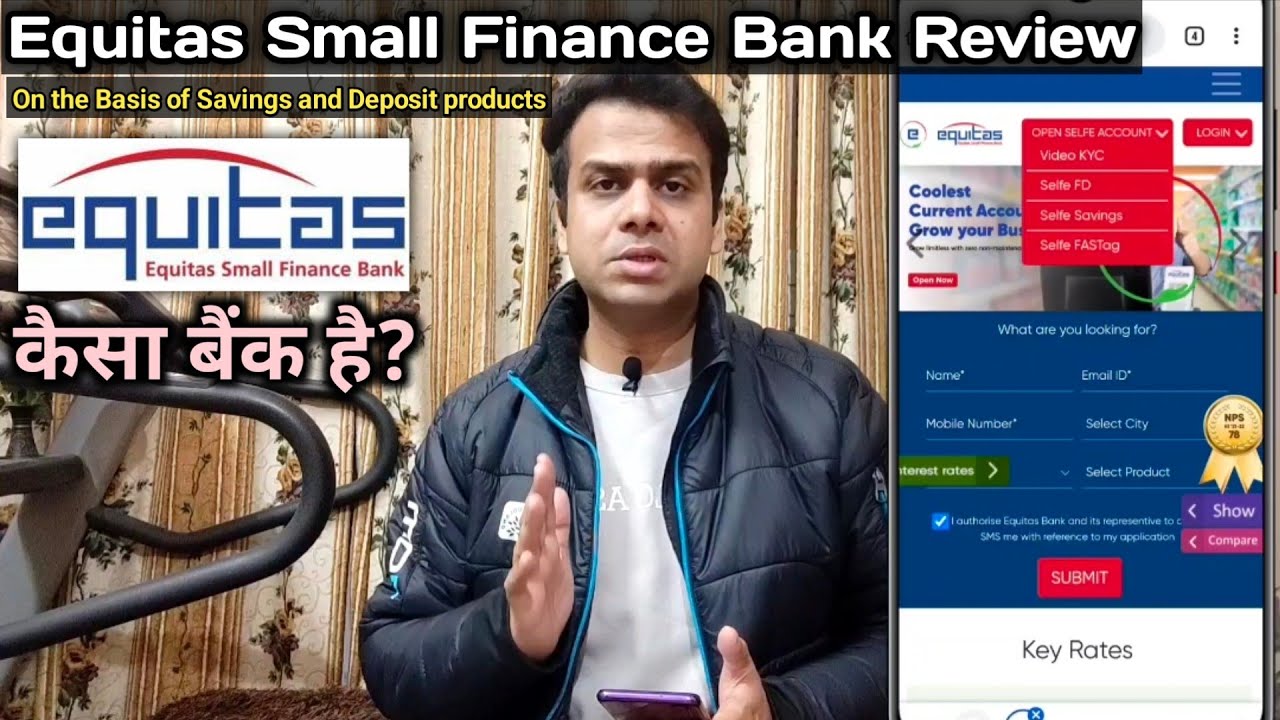 Equitas Small Finance Bank Review on the basis of Savings and Deposit products | कैसा बैंक है ?