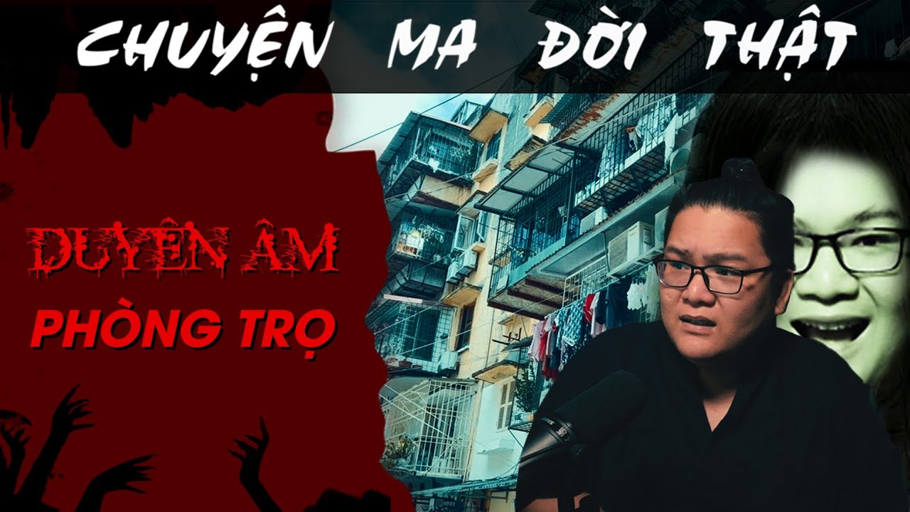 [TẬP 1522] Chuyện Ma Có Thật : DUYÊN ÂM PHÒNG TRỌ