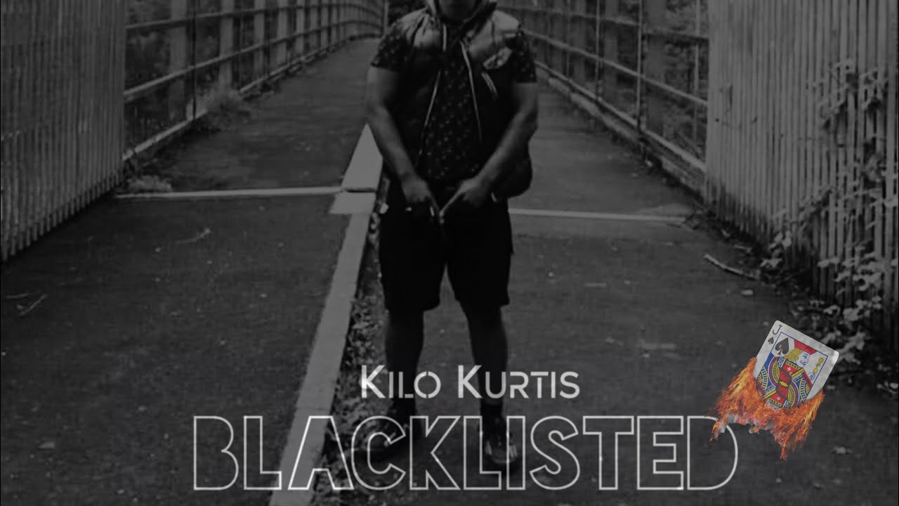 Kilo Kurtis - Blacklisted (Black Jack UK Diss)