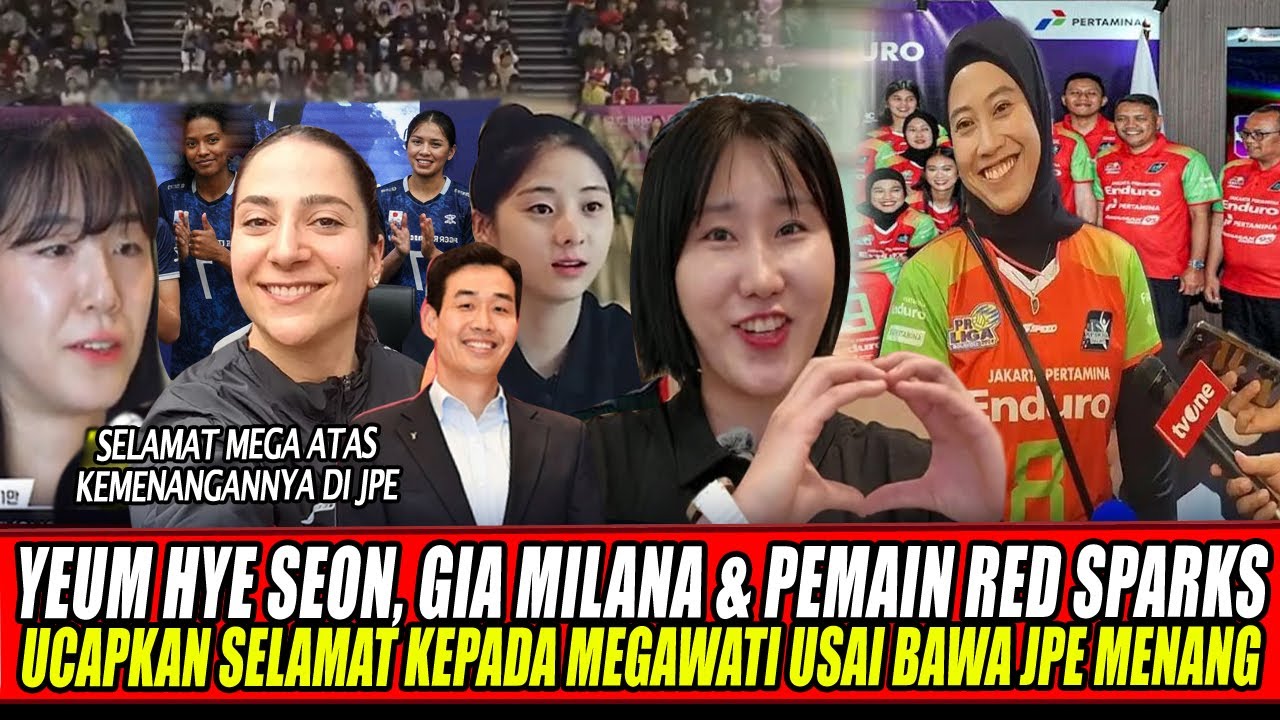YEUM HYE SEON, GIA MILANA & PEMAIN RED SPARKS UCAPKAN SELAMAT KEPADA MEGAWATI USAI BAWA JPE MENANG🔥