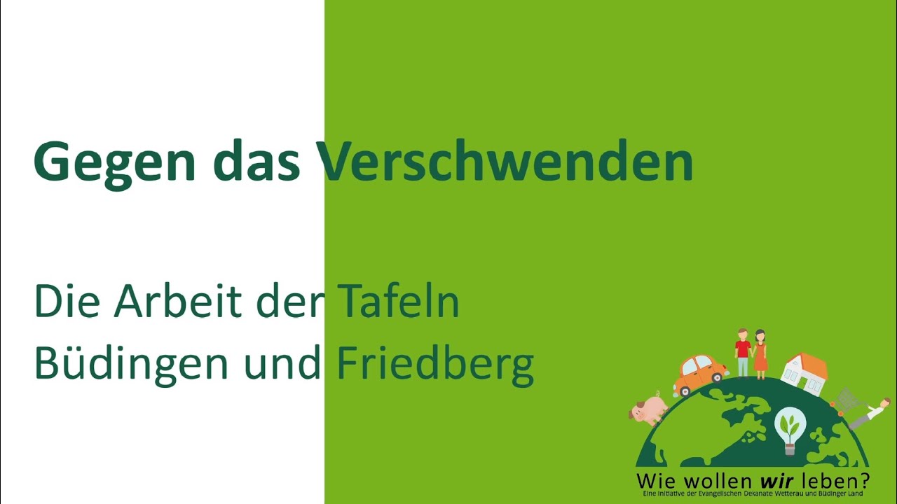 Gegen das Verschwenden - die Arbeit der Tafeln in Büdingen und Friedberg