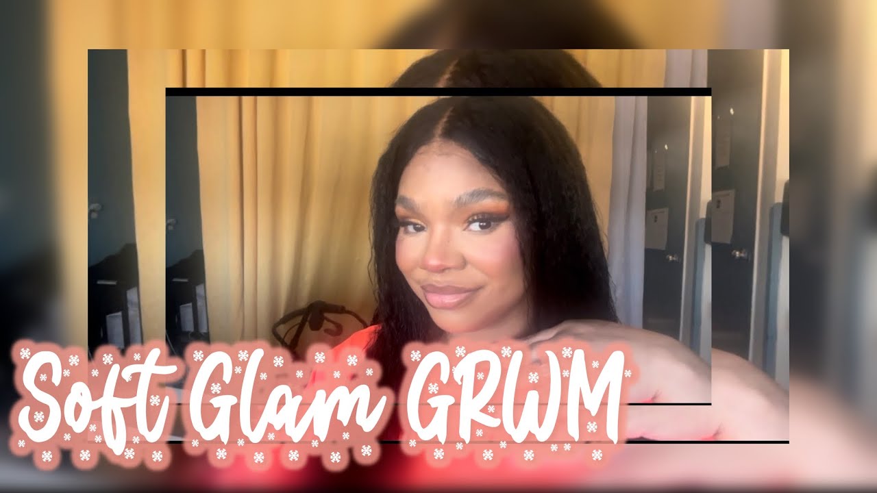 Get Ready With Me: Soft Glam Makeup Step by Step 💄💋✨