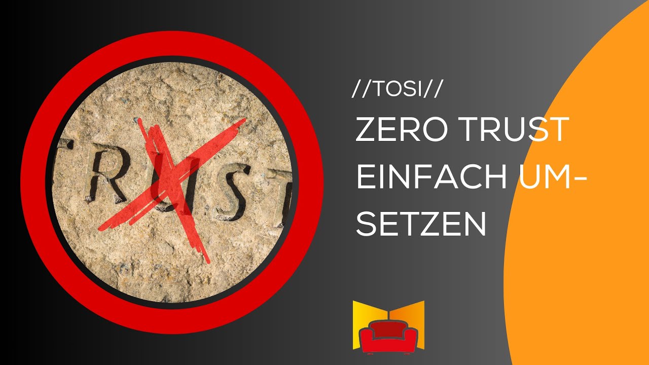 Zero Trust und Tosi - Anwendungsbeispiel in der Praxis