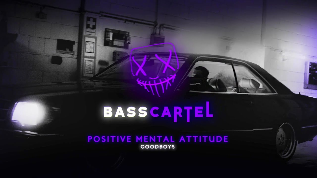 Goodboys - Positive Mental Attitude