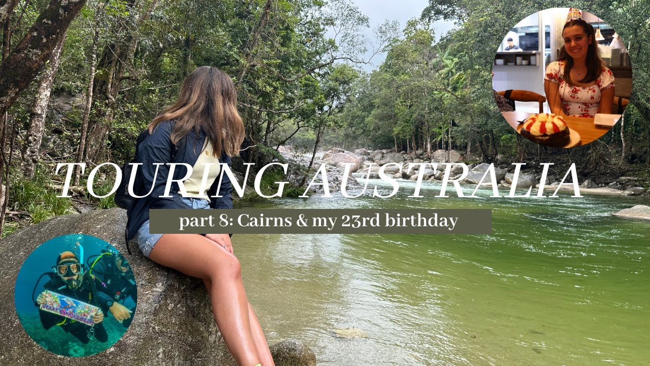 Cairns & my 23rd birthday: I scuba dived for the first time and loved it! 🥰