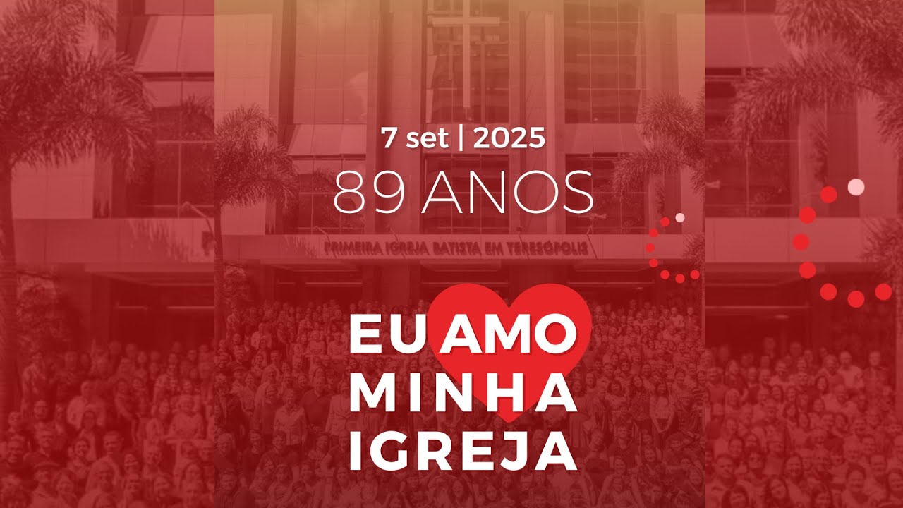 PIB Teresópolis 07.09.25 | Culto da Noite | Eu AMO MINHA IGREJA  89 ANOS