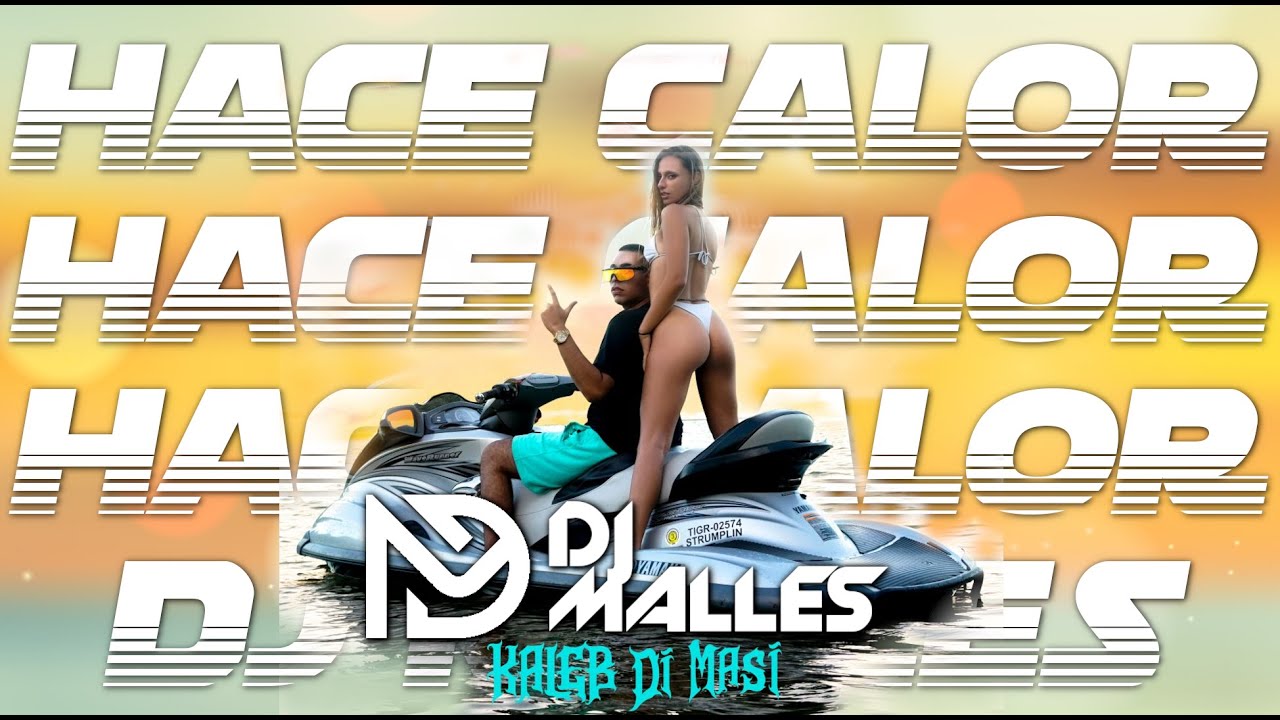 Hace calor Kaleb Di Masi Remix (Malles Dj)