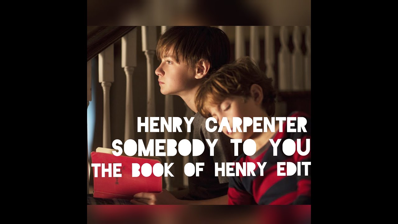 Somebody to You Henry Carpenter Edit|| The Book of Henry