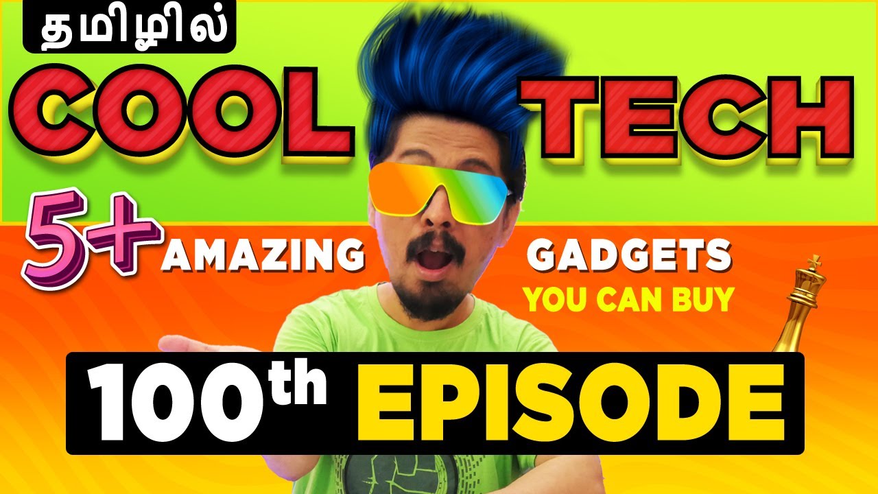 Amazing Gadgets From Rs.199  that you can buy - In Tamil தமிழ்   ( 100th Episode )