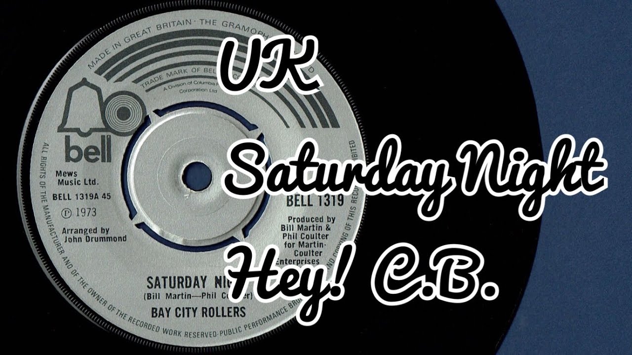 Bay City Rollers1973 UK Single Saturday Night / Hey! C.B.