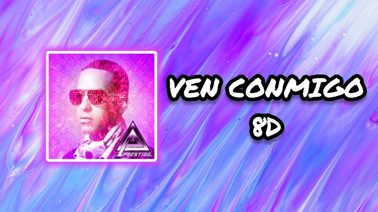 (Audio 8D) 🎧 Ven Conmigo - Daddy Yankee, Prince Royce (Audio Club)