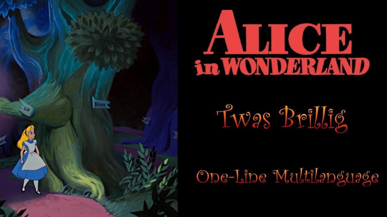 Alice in Wonderland : Twas Brillig - One-Line Multilanguage [HD]