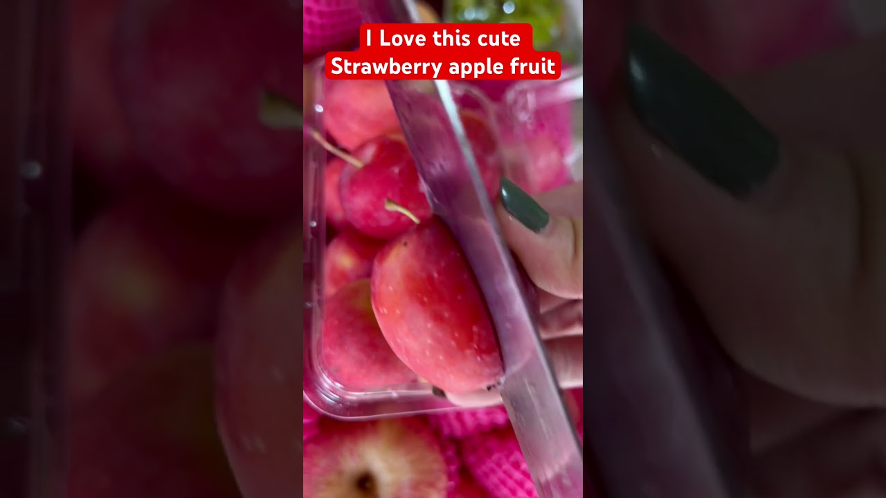 Cute #strawberry #apple #fruit ##sweet #yummy #asmr #shortvideo