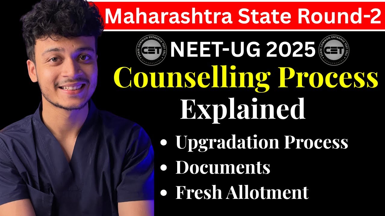 Maharashtra State Round-2 Process NEET-UG 2025 | Physical Reporting & Upgradation explained
