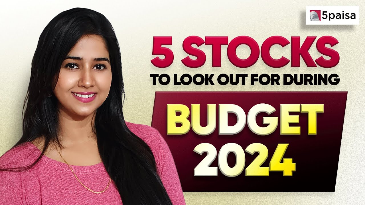 Budget 2024 Stocks | Top 5 Stocks to watch during Union Budget 2024