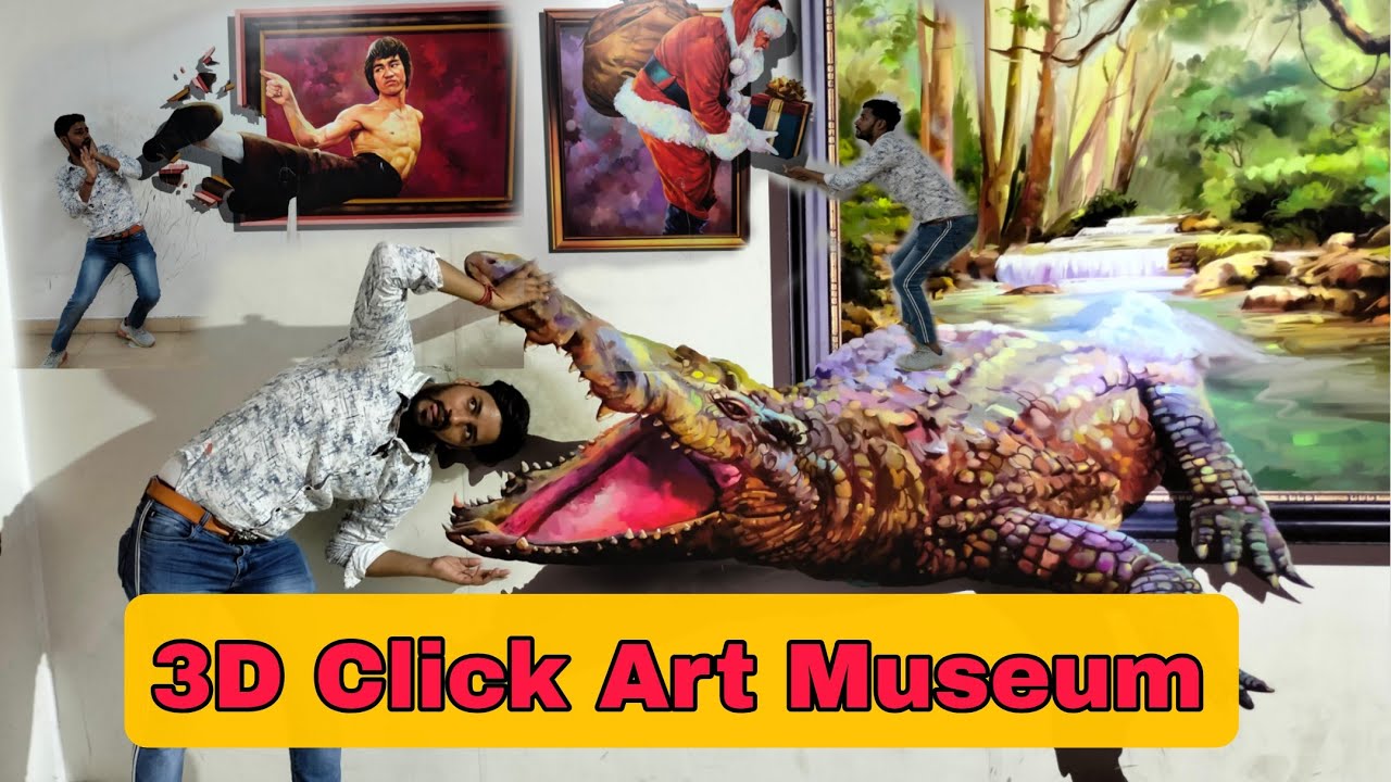 3D Click Art Museum Rohini Delhi | Ticket, Timing, Location All Details
