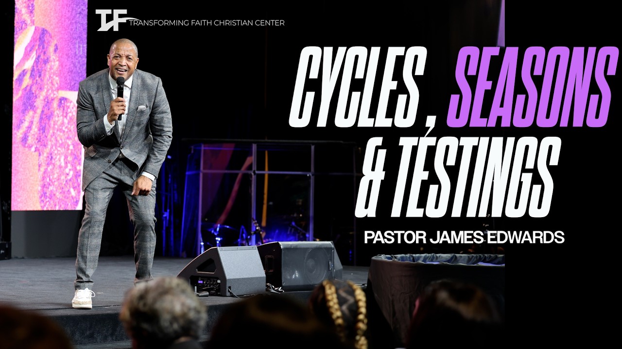 Cycles, Seasons, and Testings! | Pastor James Edwards | 03.15.26 | 11AM CST