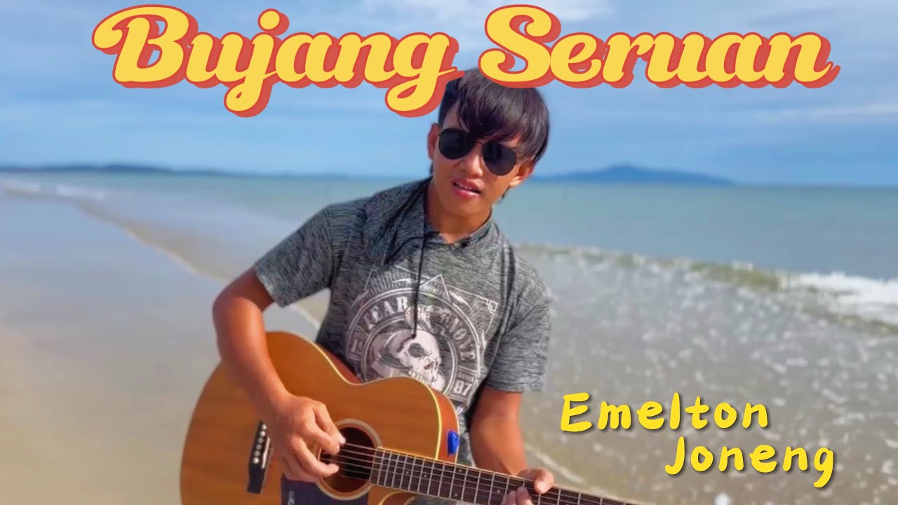 Bujang Seruan -Emelton Joneng