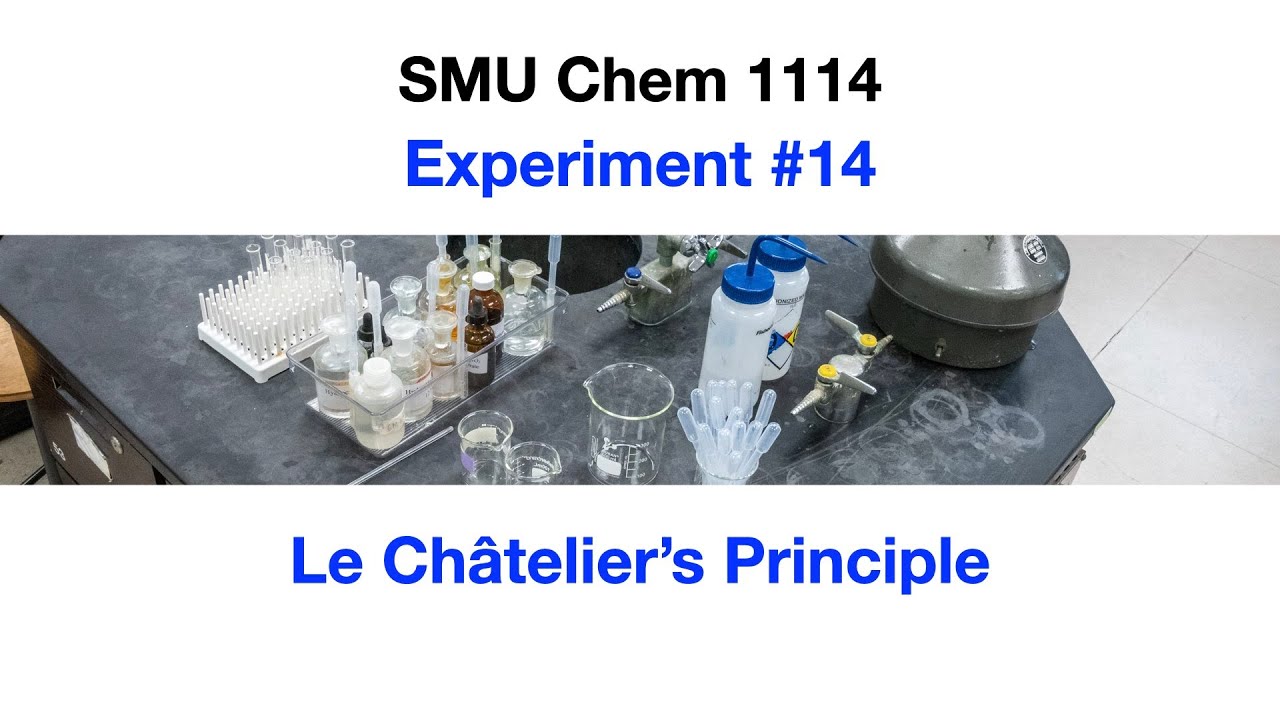 Experiment #14: Le Châtelier's Principle - SMU Chemistry