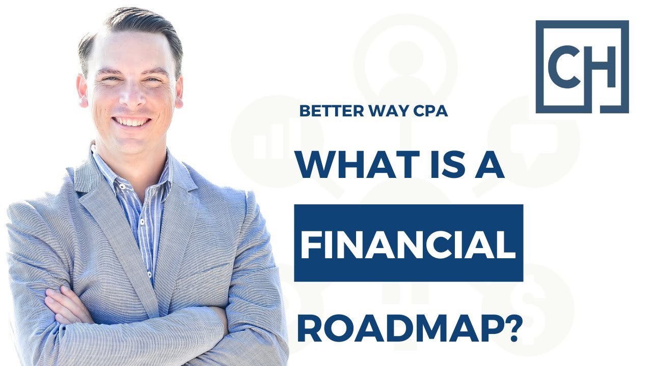 What is a Financial Roadmap? | Chris Hervochon, CPA, CVA, LLC