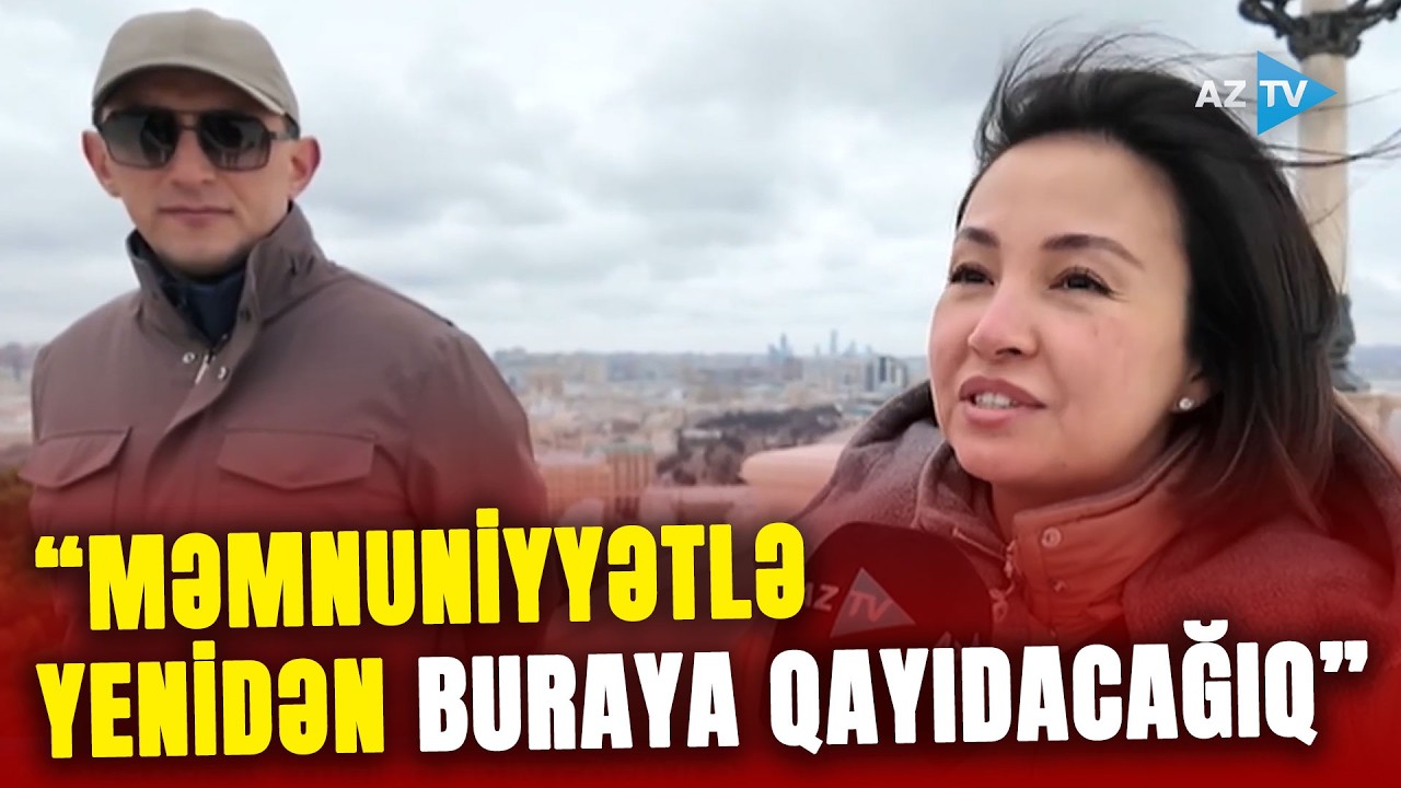 Bakıya gələn turistlər heyranlıqlarını gizlədə bilmədilər: təəssüratlarını bizimlə bölüşdülər