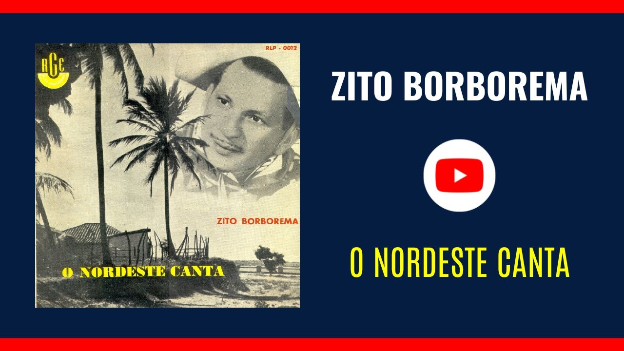 Zito Borborema - O Nordeste Canta [Disco Completo]