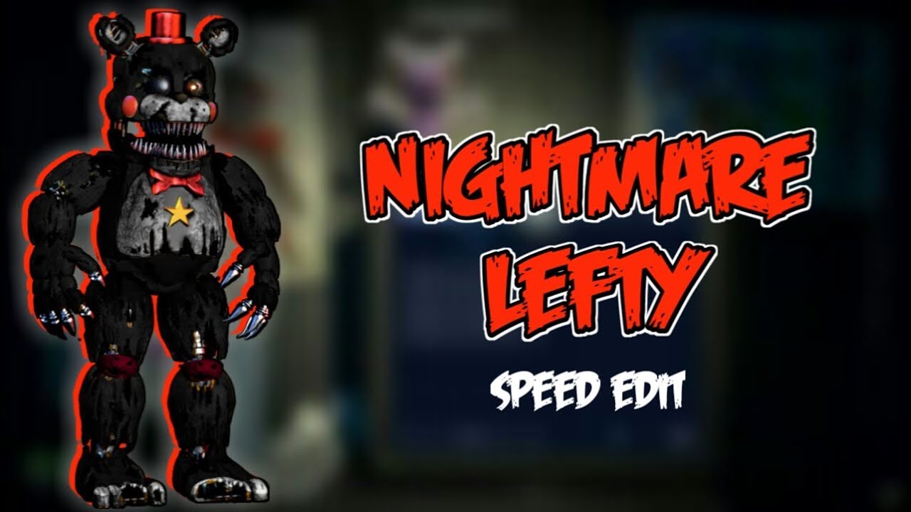 [FNaF 4] Speed Edit - Nightmare Lefty