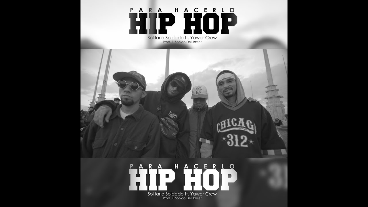 Para hacerlo Hip Hop // Solitario Soldado feat @YawarCRU //prod.El Sonido del Javier